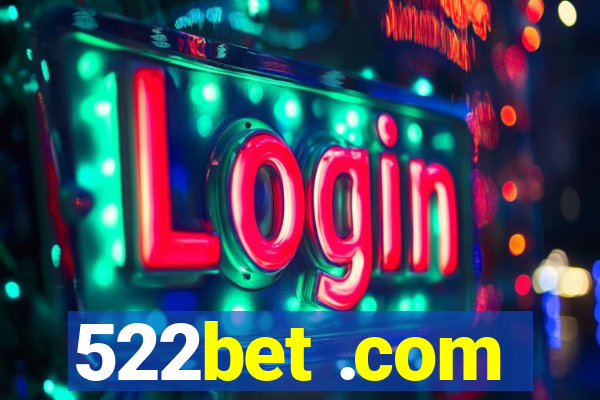 522bet .com